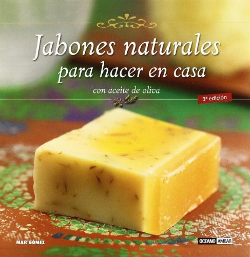 JABONES NATURALES PARA HACER EN CASA | MARIA DEL MAR GOMEZ