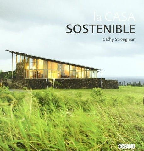 CASA SOSTENIBLE, LA | CATHY STRONGMAN