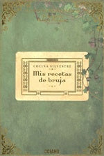 MIS RECETAS DE BRUJA - COCINA SILVESTRE | BRIGITTE BULARD-CORDEAU