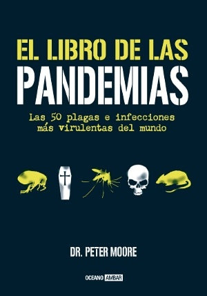 LIBRO DE LAS PANDEMIAS, EL | DR. PETER MOORE