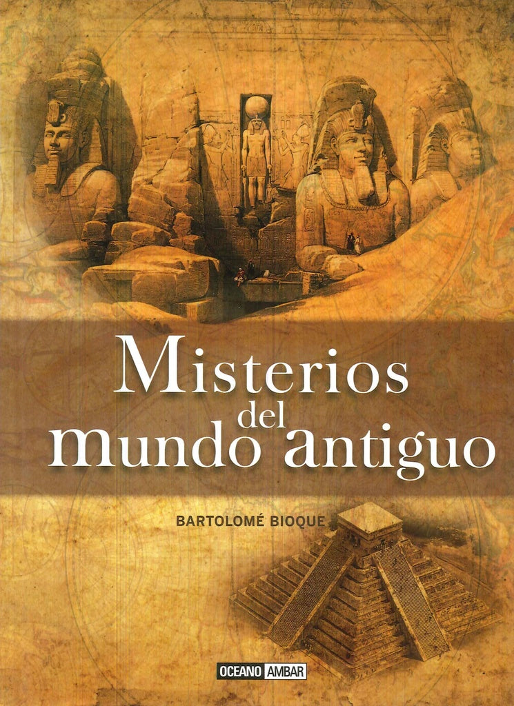 MISTERIOS DEL MUNDO ANTIGUO | BARTOLOME BIOQUE