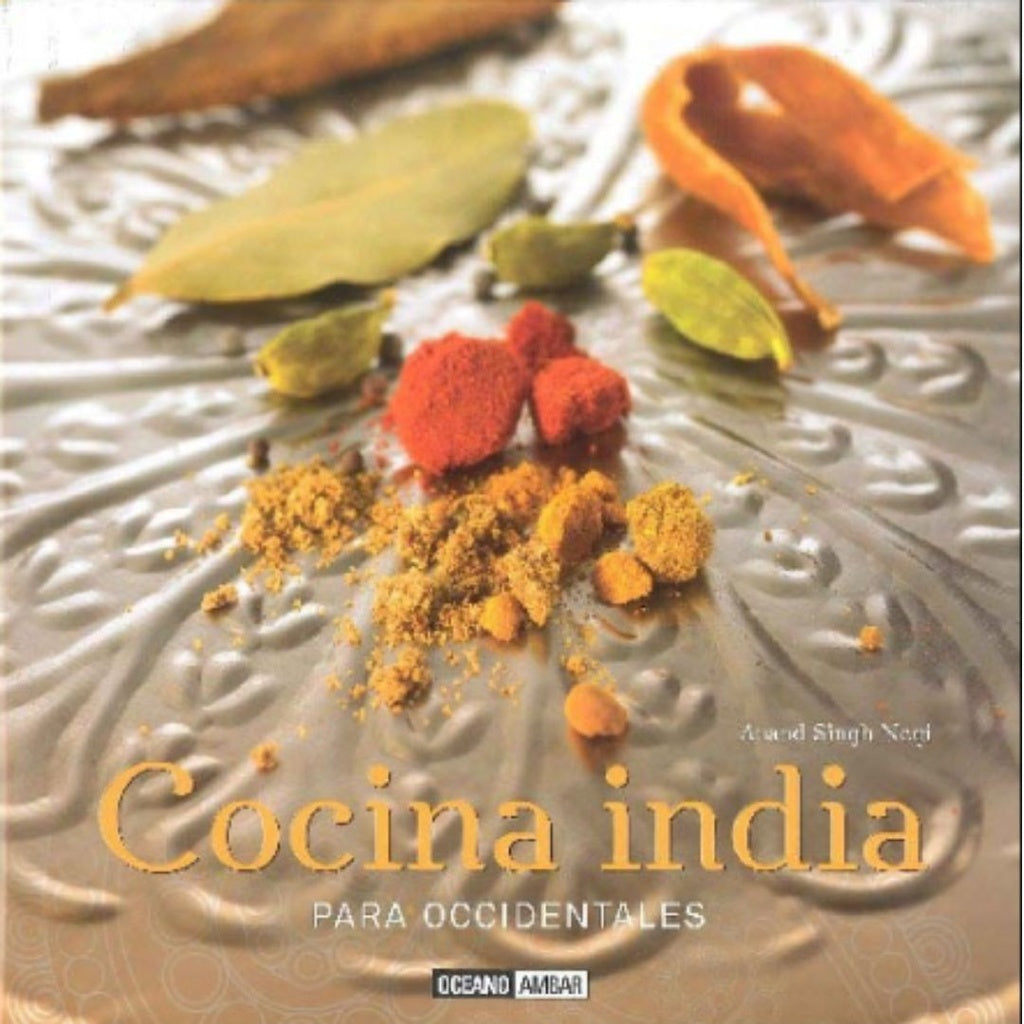 COCINA INDIA PARA OCCIDENTALES | ANAND SINGH NEGI