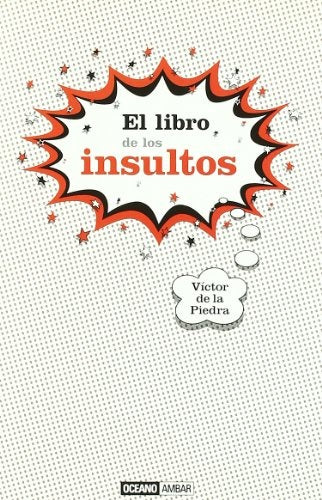 LIBRO DE LOS INSULTOS, EL | VICTOR DE LA PIEDRA