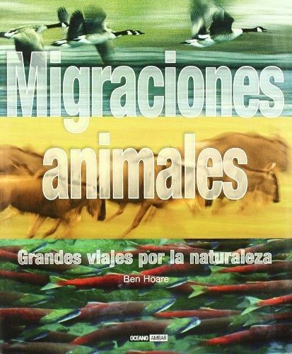 MIGRACIONES ANIMALES | BEN HOARE