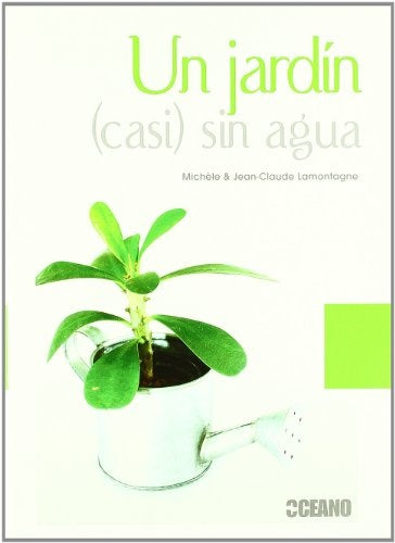 JARDIN (CASI) SIN AGUA, UN | Lamontagne