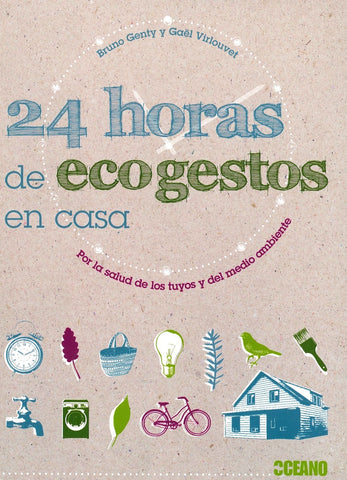 24 HORAS DE ECOGESTOS EN CASA | BRUNO / VIRLOUVET  GAËL GENTY