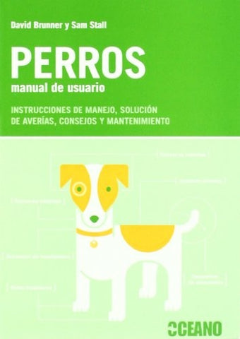 PERROS. MANUAL DE USUARIO | DAVID / STALL  SAM BRUNNER