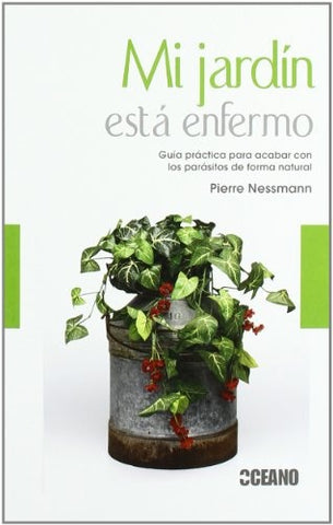 MI JARDIN ESTA ENFERMO | PIERRE NESSMANN
