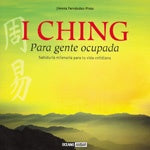 I CHING PARA GENTE OCUPADA | J. FERNANDEZ PINTO