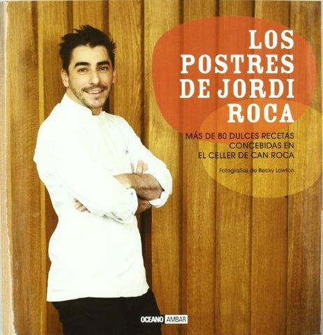 LOS POSTRES DE JORDI ROCA.. | Jordi Roca