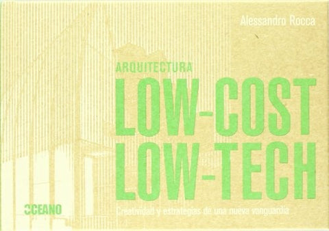 Arquitectura LOW-COST. LOW-TECH | Alessandro Rocca