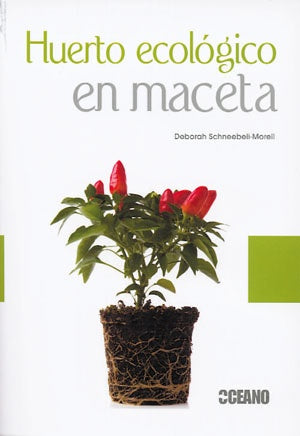 Huerto ecológico en maceta | Deborah Schneebeli-Morell