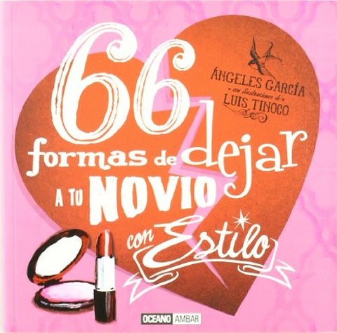 66 FORMAS DE DEJAR A TU NOVIO CON ESTILO. | Angeles García