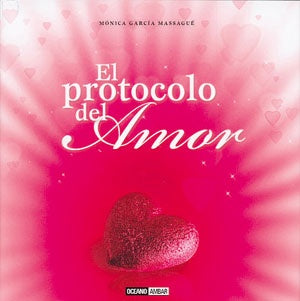 EL PROTOCOLO DEL AMOR. | Mónica García Massagué