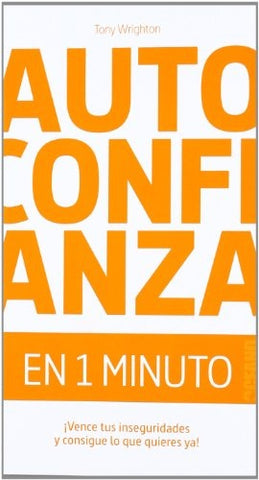AUTOCONFIANZA EN 1 MINUTO * | TONY WRIGHTON,