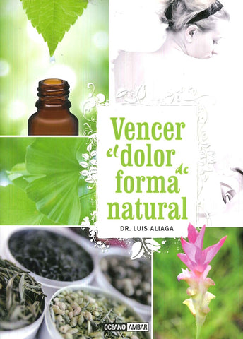 VENCER EL DOLOR DE FORMA NATURAL.. | LUIS ALIAGA