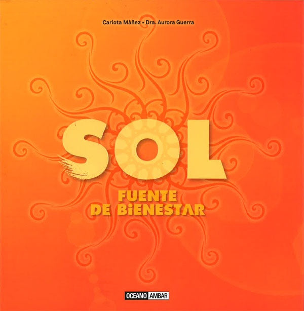 Sol fuente de bienestar * | Carlota Mañez