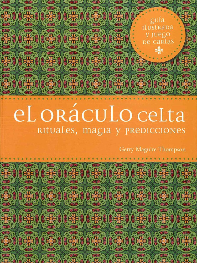 EL ORACULO CELTA: RITUALES, MAGIA Y PREDICCIONES | GUERRY MAGUIRE THOMPSON