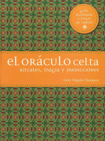 EL ORACULO CELTA: RITUALES, MAGIA Y PREDICCIONES | GUERRY MAGUIRE THOMPSON