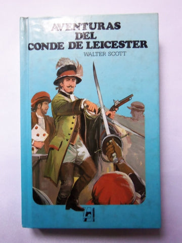AVENTURAS DEL CONDE DE LEICESTER  | Walter Scott