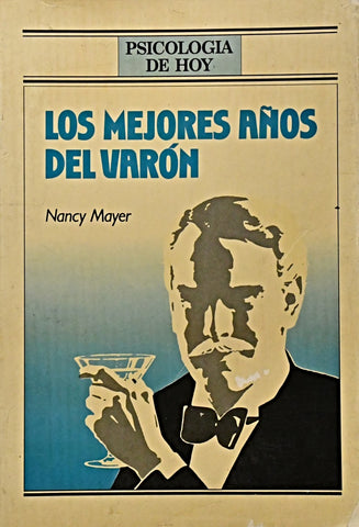 LOS MEJORES AÑOS DEL VARON.. | Nancy  Mayer