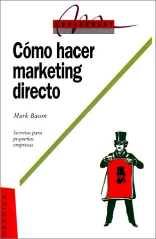 COMO HACER MARKETING DIRECTO | MARK BACON