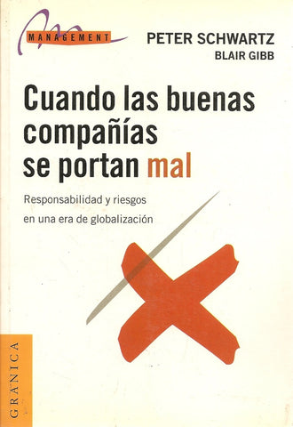 CUANDO LAS BUENAS COMPAÑIAS SE PORTAN MAL RESPONSABILIDAD.. | PETER  SCHWARTZ