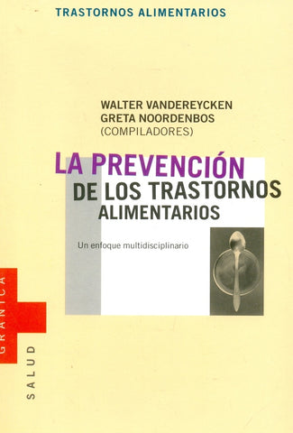 PREVENCION DE LOS TRASTORNOS ALIMENTARIOS.. | WALTER  Vandereycken