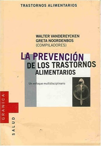 PREVENCION DE LOS TRASTORNOS ALIMENTARIOS.. | WALTER  Vandereycken