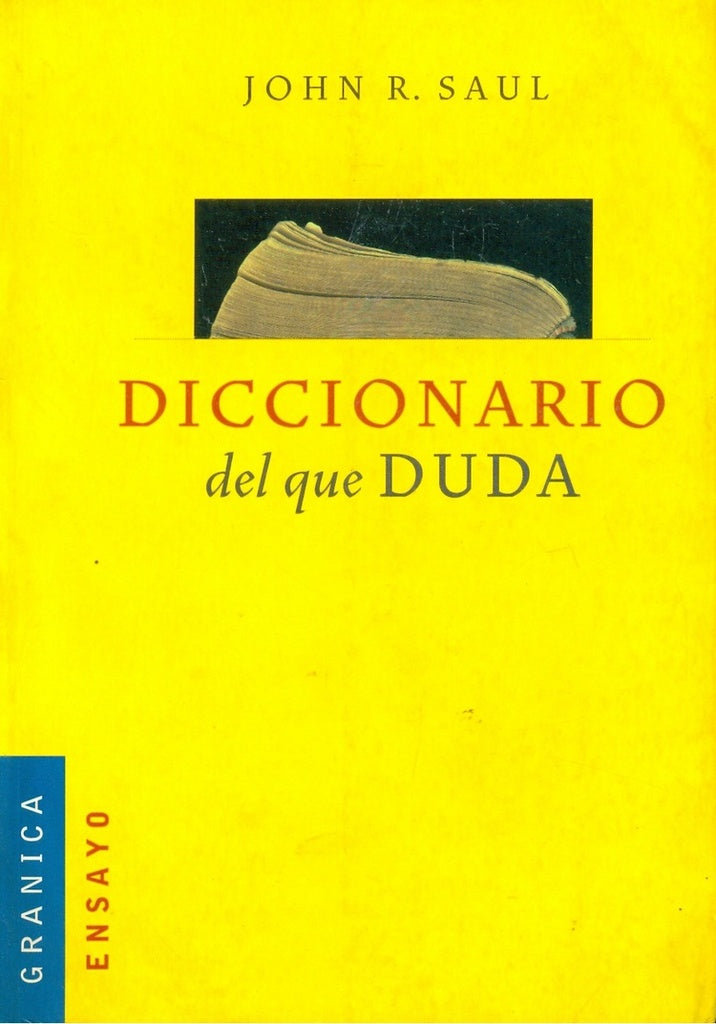 DICCIONARIO DEL QUE DUDA.. | John  Ralston Saul