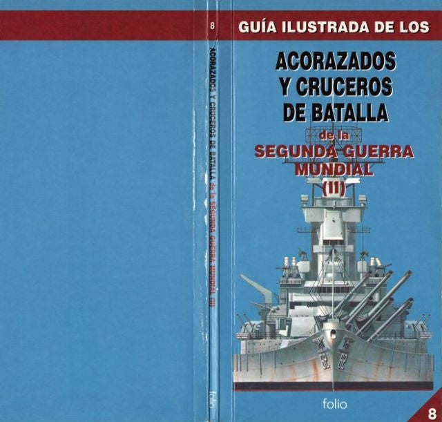 ACORAZADOS Y CRUCEROS DE BATALLA DE LA SEGUNDA GUERRA MUNDIAL (II)..