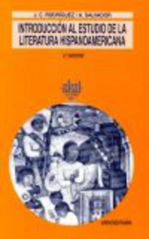 INTRODUCCIÓN AL ESTUDIO DE LA LITERATURA HISPANOAMERICANA.. | Rodríguez, Salvador