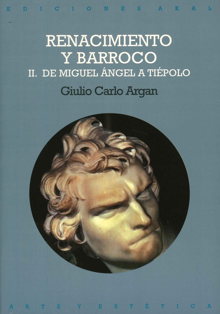 Renacimiento y Barroco II | Giulio Carlo Argan