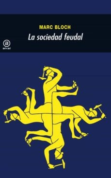 La sociedad feudal | Marc Bloch