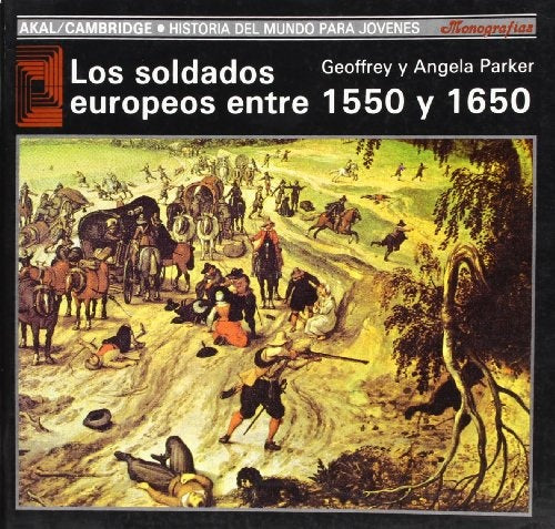 Los soldados europeos entre 1550 y 1650 | Parker, Parker