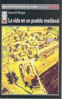 La vida en un pueblo medieval | Gwyneth Morgan