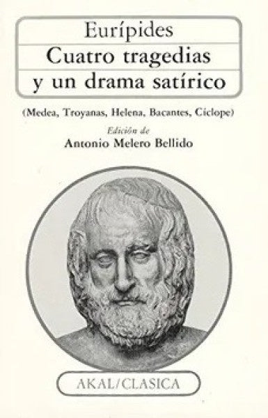 Cuatro tragedias y un drama satírico (Medea, Troyanas, Helena, Bacantes, Cíclope) | Eurípides
