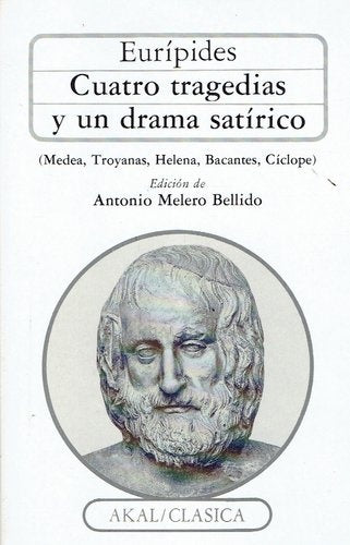 Cuatro tragedias y un drama satírico (Medea, Troyanas, Helena, Bacantes, Cíclope) | Eurípides