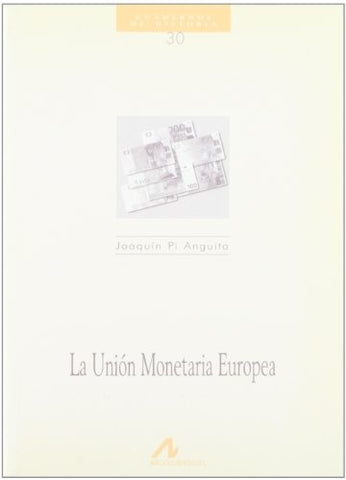 LA UNION MONETARIA EUROPEA.. | Joaquín Pi Anguita