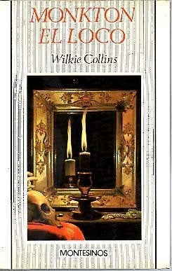 MONKTON EL LOCO | Wilkie Collins