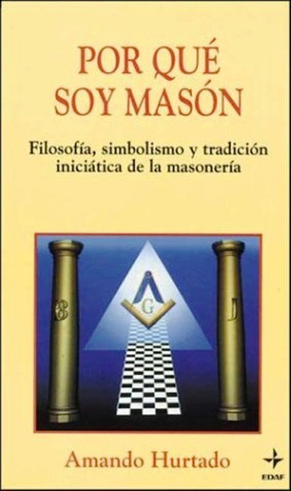 POR QUE SOY MASON  | Amando Hurtado