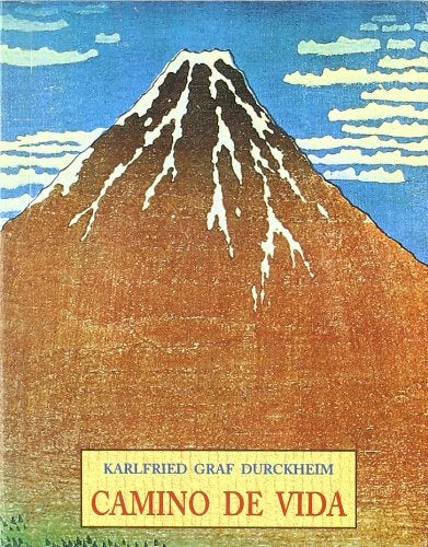 Camino de vida | Karlfried Graf Durckheim