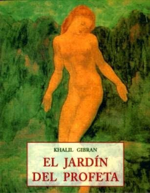 EL JARDIN DEL PROFETA.. | Gibrán Khalil