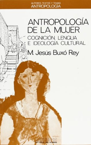 ANTROPOLOGIA DE LA MUJER.. | M. Jesús  Buxó Rey