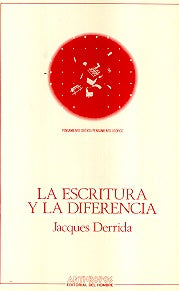 lA ESCRITURA Y LA DIFERENCIA* | Jacques Derrida