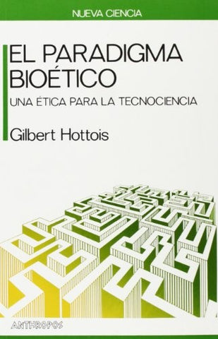 EL PARADIGMA BIOÉTICO.. | Gilbert Hottois