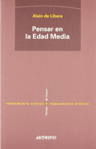 Pensar en la Edad Media | Alain de Libera