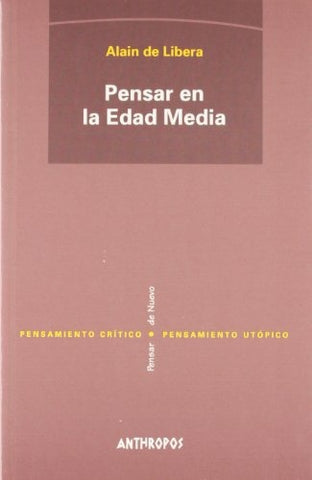 Pensar en la Edad Media | Alain de Libera