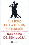 EL LIBRO DE LA BUENA EDUCACION (AUT) | BARBARA DE SENILLOSA