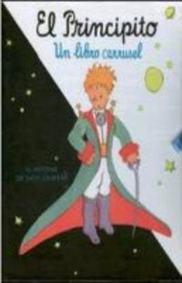 PRINCIPITO,EL- UN LIBRO CARRUSEL | ANTOINE DE SAINT-EXUPÉRY